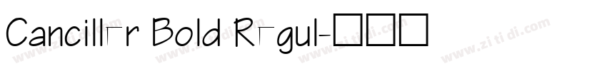 Canciller Bold Regul字体转换